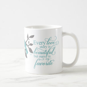 Mug Chaque histoire d'amour est une belle typographie