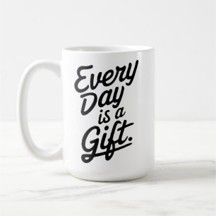Mug Chaque Jour Est Un Cadeau