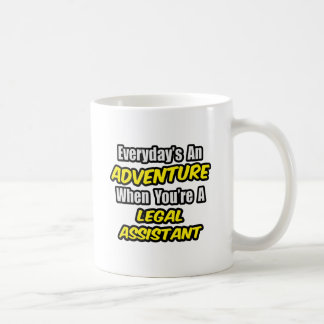 Mug Chaque jour est une aventure .. Assistant juridiqu