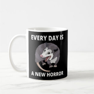 Mug Chaque Jour Est Une Nouvelle Horreur Mèmes Possum