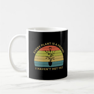 Mug Chaque Plante Est Un Ami   Jardinage Drôle Dit