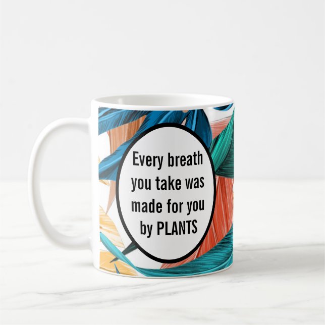 Mug Chaque respiration que vous prenez a été faite par (Gauche)