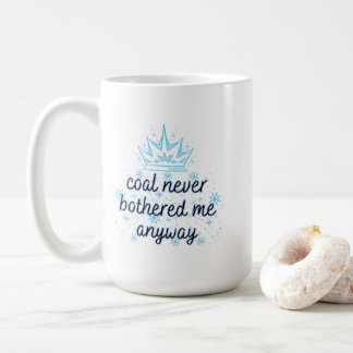 Mug Charbon ne m'a jamais dérangé de toute façon avec 
