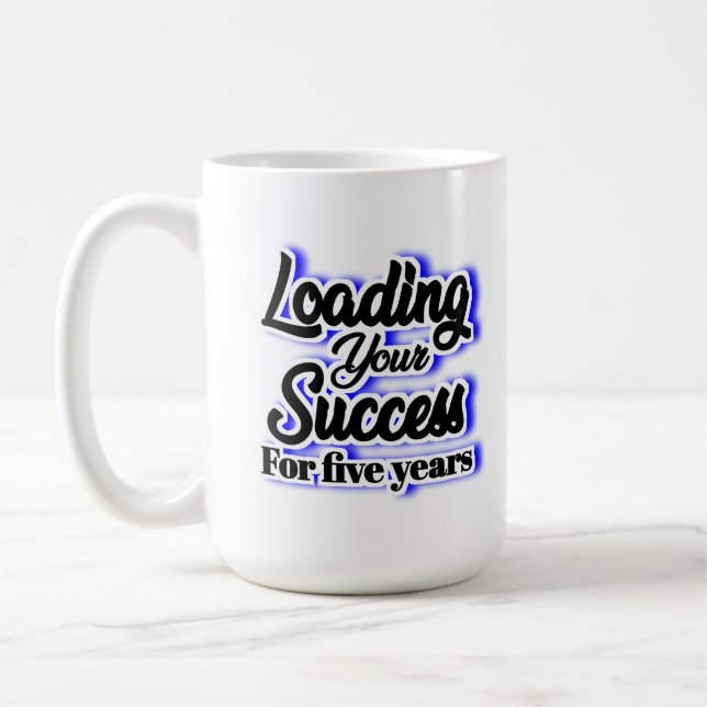 Mug Chargement De Votre Succès Pendant Cinq Ans - Moti (Gauche)