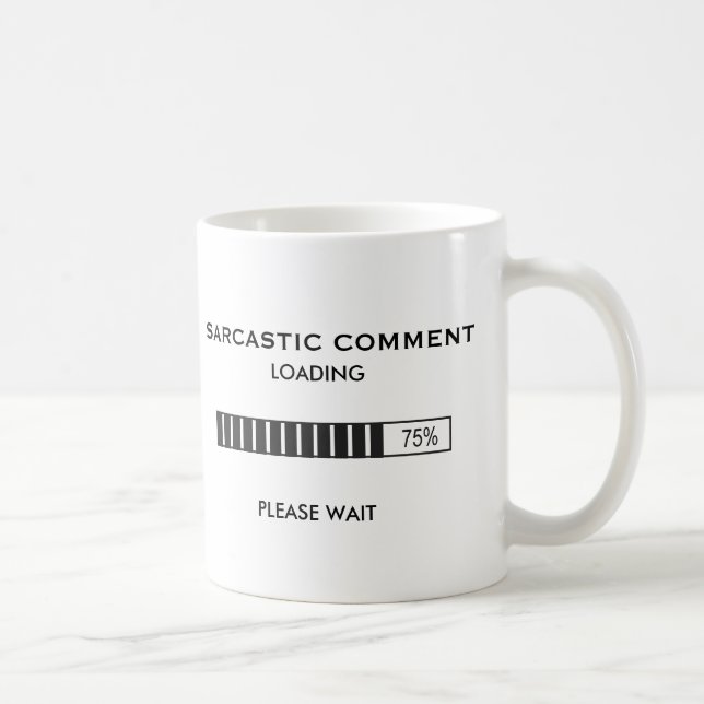 Mug Chargement sarcastique de commentaire (Droite)