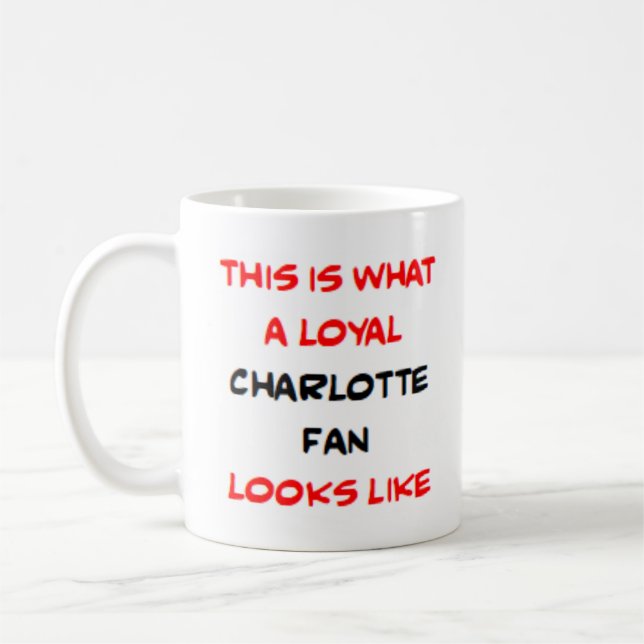 Mug charlotte fan, loyal (Gauche)