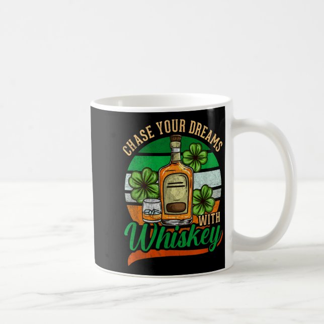 Mug Chase Your Dreams With Whiskey St. Patrick's Day C (Droite)