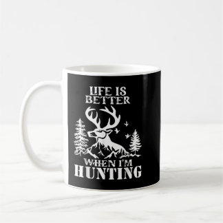 Mug Chasse aux cerfs - La vie est meilleure quand je c