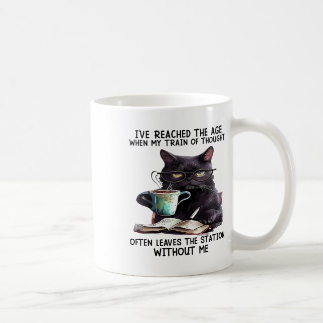 Mug Chat J'Ai Atteint L'Âge Quand Mon Train De Pensée (Droite)