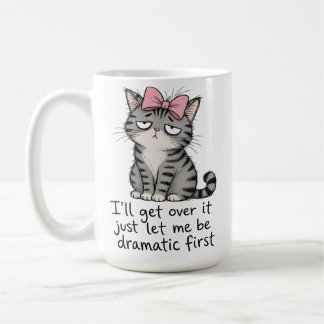 Mug Chat Sassy "J'ai besoin de drame d'abord" Gif drôl