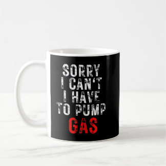Mug Chauffeur Mécanique Désolé Je Dois Pomper Du Gaz