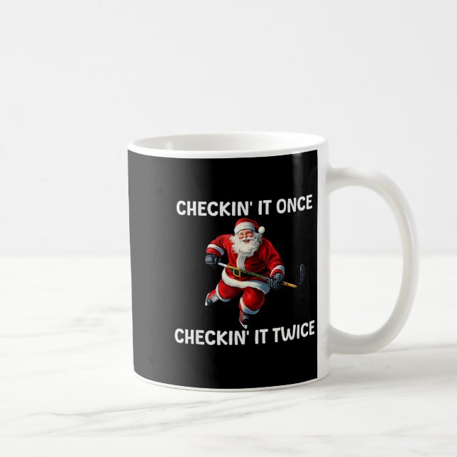 Mug Checkin' It Once Checkin' It Twice Santa Hockey Ch (Droite)