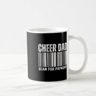 Mug Cheer Dad Scan For Payment Cheerleading 