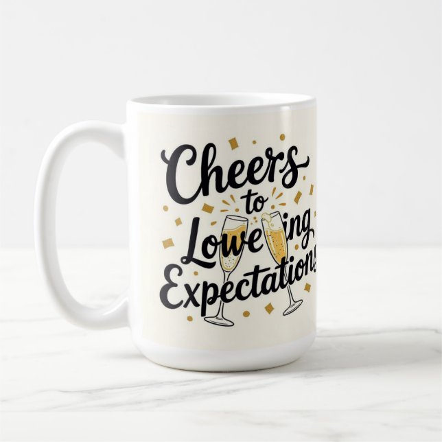 Mug Cheers to lowering expectations  (Gauche)