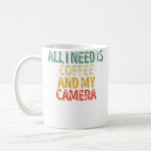 Mug Chemise de Photographie Tout Ce Dont J'ai Besoin C