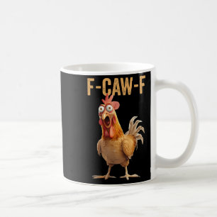 Mug Chemise F-caw-f Humour de poulet Citation inapprop