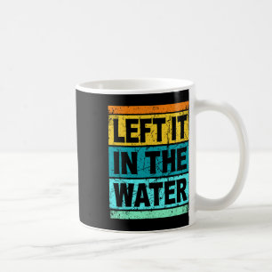 Mug Chemise Rétro Left It In The Water Foi Chrétienne 