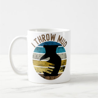 Mug Chemise Vintage Rétro Je Lance de la Boue Blague C