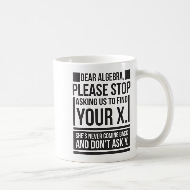 Mug Cher Algebra Trouver X Poser À Y Des Maths Drôle D (Droite)