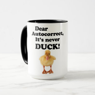 Mug CHER AUTOCORRECT, IL N'EST JAMAIS DUCK ! T-shirt