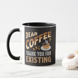Mug Cher Café Merci D'exister Drôle De Café