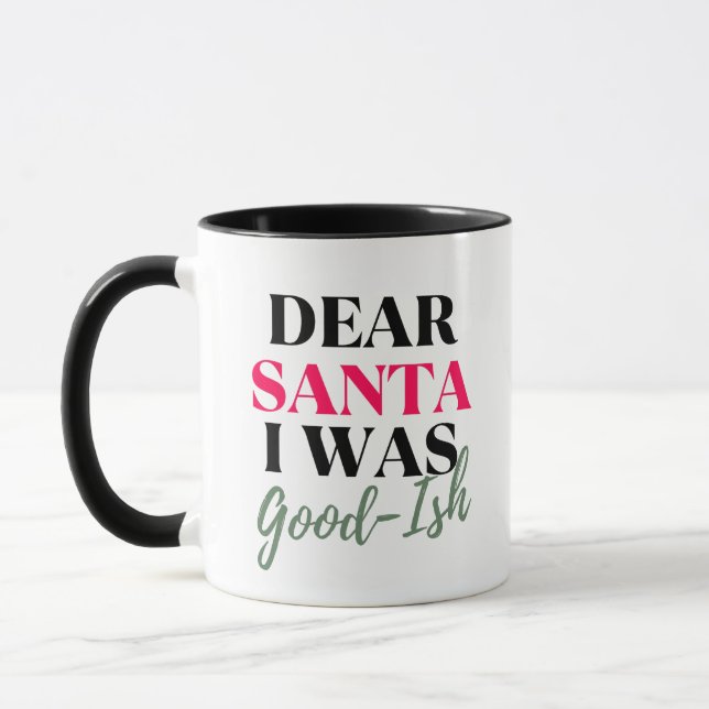 Mug Cher Père Noël, J'Étais Une Citation De Noël Drôle (Gauche)