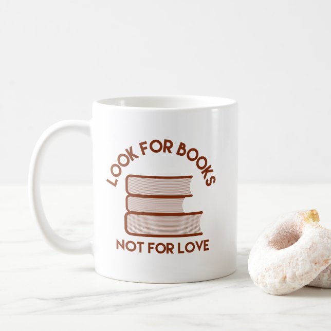 Mug Cherchez des livres, pas pour l'amour (Avec donut)