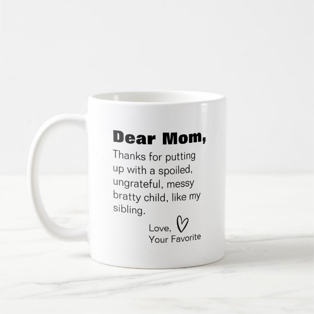 Mug Chère maman merci d'avoir supporté ma soeur (Gauche)