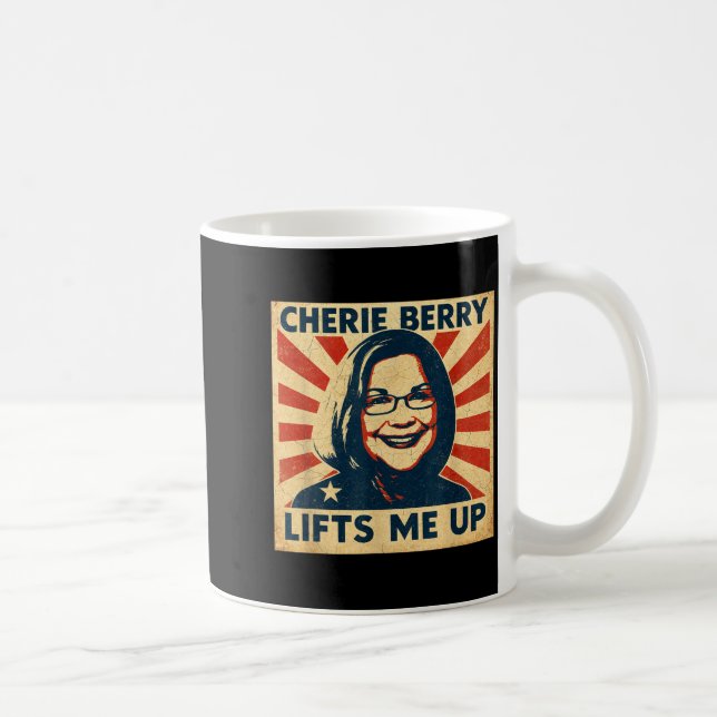 Mug Cherie Berry Lifts Me Up Propaganda Ster Nc Funny  (Droite)