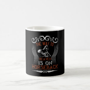 Mug Cheval - Le Chemin Vers Le Ciel Est À cheval