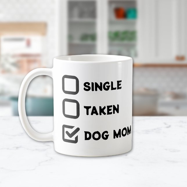 Mug "Chien Maman" Single ou Taken Funny Chien Amateurs ("Dog Mom" Single or Taken Funny Dog Lovers Coffee Mug)