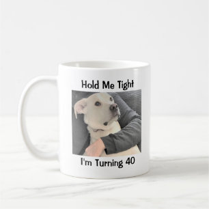 Mug Chien mignon effrayé d'atteindre 40 Anniversaire d