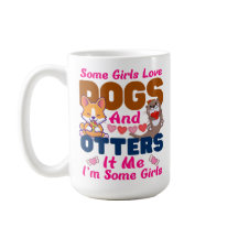 Chien Otter Certaines Filles Aiment Les Chiens Et