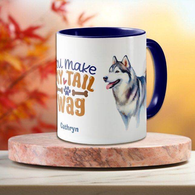 Mug Chien Sibérien Husky Vous Faites Mon Wag De Queue (Créateur téléchargé)