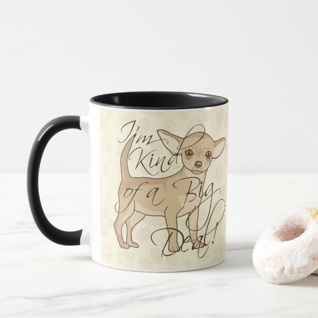 Mug Chihuahua Je suis un genre de gros chien (Avec donut)