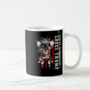 Mug Chihuahua Même Mon Chien Aime Trump Drôle