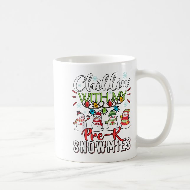 Mug Chillin avec mes pré-k Snowmies enseignant Noël P (Droite)