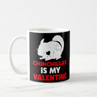 Mug Chinchillas est ma Valentine Funny Chinchilla Vale