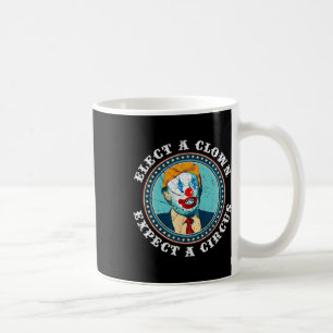 Mug Choisir un clown s'attendre à un cirque T anti-tru