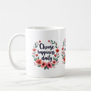 Mug Choisissez Happiness Daily Floral Wreath Art