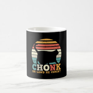 Mug Chonk Oh Lawd'arriver