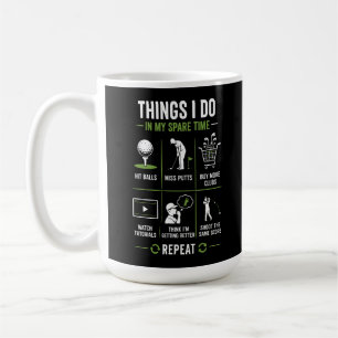 Mug Choses que je fais pendant mon temps libre Manque
