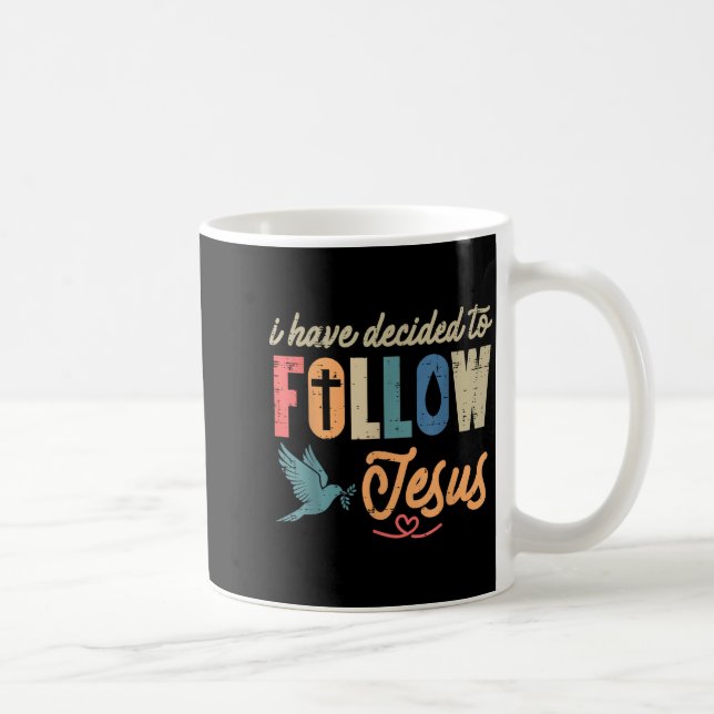 Mug Christian I Have Decided To Follow Jesus God Men W (Droite)