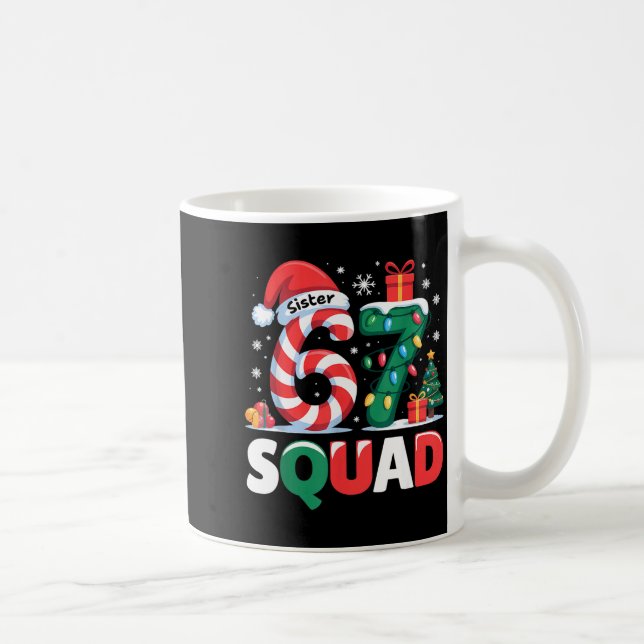 Mug Christmas 67 Squad Sister 6-7 Funny Matching Candy (Droite)