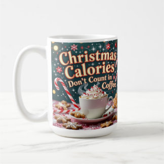 Mug Christmas calories don't count in coffee