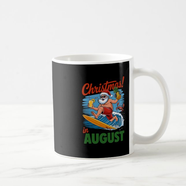 Mug Christmas In August Summer Vacation Funny Santa Me (Droite)