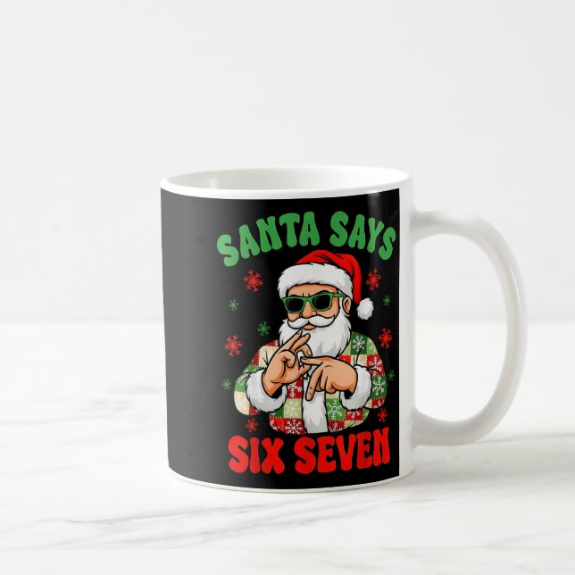 Mug Christmas Santa Says 6 7 Six Seven Gen Z Alpha Mem (Droite)