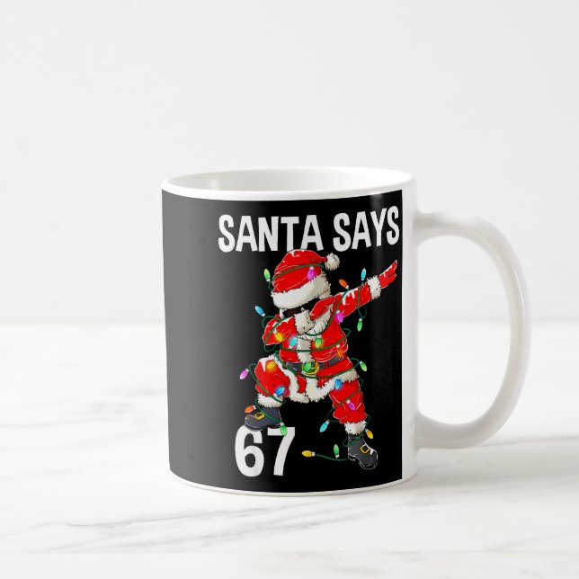 Mug Christmas Santa Says 6 7 Six Seven Gen Z Alpha Mem (Droite)