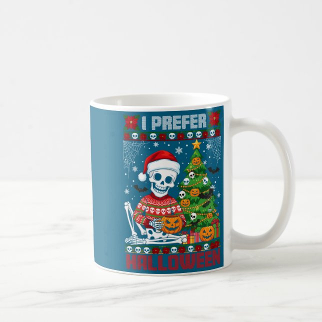 Mug Christmas Skeleton I Prefer Halloween Ugly Xmas Gr (Droite)