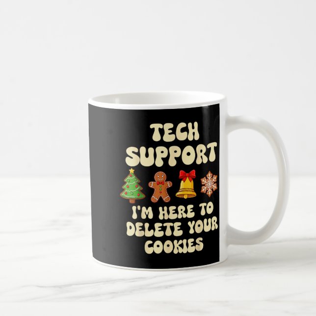 Mug Christmas Tech Suprt Here To Delete Cookies Xmas G (Droite)